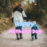 Mother's Day Mother's Day