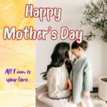 happy mothers day quote happy mothers day quote