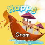100+ Beautiful Happy Onam 2025 Messages & Images 25 Happy Onam