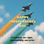 100+ Best Happy Independence Day 2025 Wishes 53 Happy Independence Day