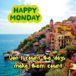 100+ Powerful Happy Monday Images, Blessings & Quotes 11 Happy Monday