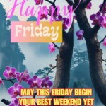 100+ Beautiful Happy Friday Messages & Images 12 happy friday