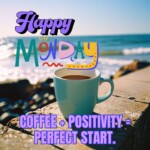 100+ Powerful Happy Monday Images, Blessings & Quotes 14 Happy Monday