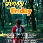 100+ Beautiful Happy Friday Messages & Images 14 happy friday