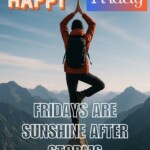 100+ Beautiful Happy Friday Messages & Images 21 happy friday