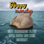100+ Powerful Happy Monday Images, Blessings & Quotes 4 Happy Monday